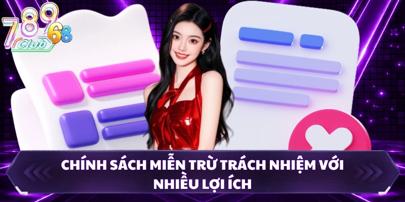 Chính sách miễn trừ trách nhiệm với nhiều lợi ích